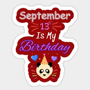 september 13 st is my birthday Sticker